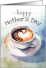 Mother’s Day General Card Coffee Latte with Heart Foam card