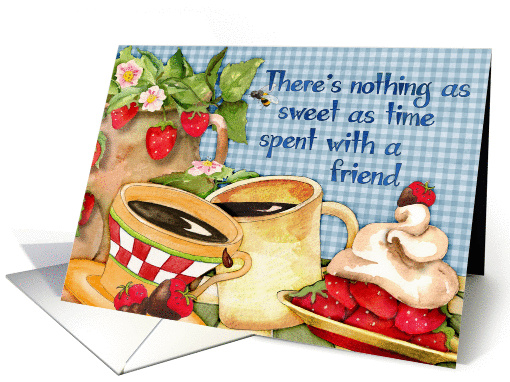 Sweet Friendship; strawberries and shortcake with coffee card