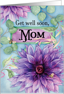 To Mom Get Well Soon with Watercolor Purple Dahlias and Bees card