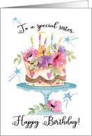 To a Special Sister Happy Birthday with Modern Watercolor Floral Cake card