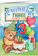 Happy Birthday Three Years Old with Cute Teddy Bear, Balloons, Cake card