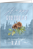 Dad Birthday with Forest and Lake Scene and Pinecone Arrangement card