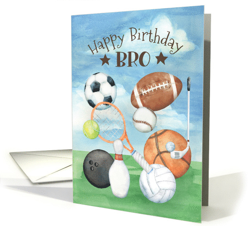 Bro Birthday Sports Football Baseball Tennis Bowling and more card