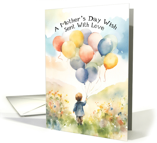 Mother's Day Boy with Balloons Sending His Love, Colorful, Dreamy card