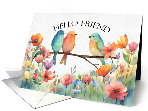 Friend Hello Colorful Watercolor Flowers and Birds Cheerful card