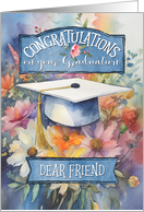 Graduation Congratulations for Dear Friend Floral with Cap and Tassel card