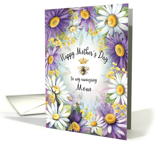 Happy Mother's Day to Mom with Daisies and a Queen Bee card (1889308)