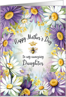 Happy Mother’s Day to Daughter with Daisies and a Queen Bee card