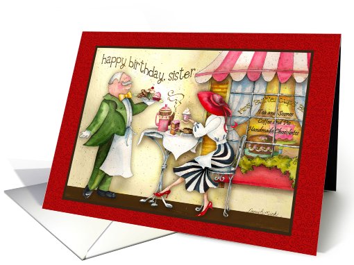 Happy Birthday, Sister ....Tea and Chocolates! card (821246)