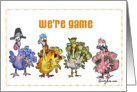 Thanksgiving Turkeys We’re Game card