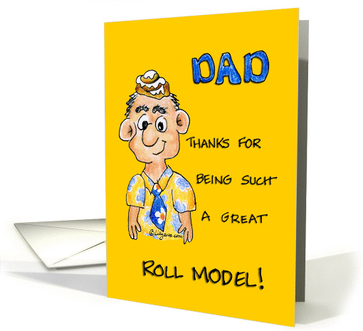 Funny Roll Model Fathers Day Card for Dad card (202471)