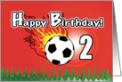 Happy 2nd Birthday Soccer Ball red fire soccer birthday card