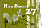 Happy 27th Birthday, White orchids on green card