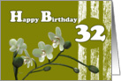 Happy 32nd Birthday, White orchids on green card