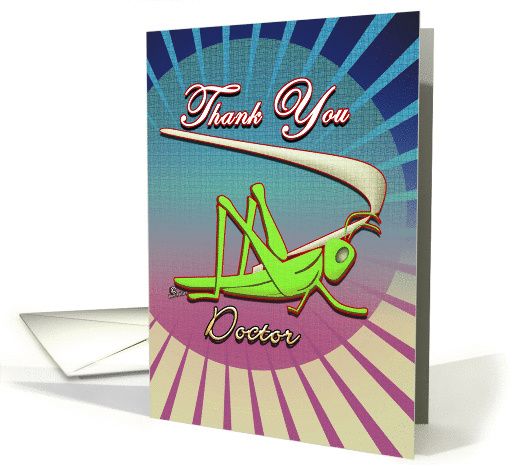 Gasshopper Thank You Doctor Card sun Rays Burst green... (859480)