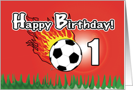 Happy 1st Birthday Soccer Ball red fire soccer birthday card