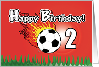 Happy 2nd Birthday Soccer Ball red fire soccer birthday card