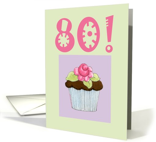 Rose Cupcake 80 birthday card (459593)