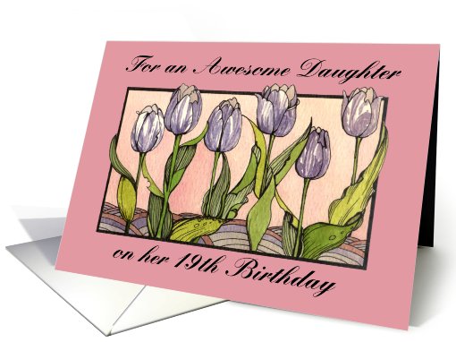 Purple Tulips, Daughter 19 Birthday card (489908)