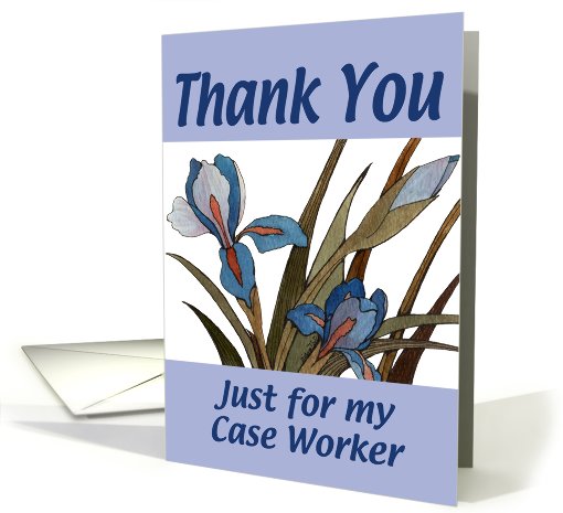 Bold Iris, Thanks Case Worker card (497415)
