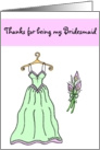 Thanks for being my Bridesmaid card