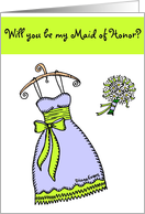 Will you be my Maid of Honor? card