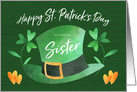 Lucky Hat and Shamrock Happy St. Patrick’s Day for Sister card