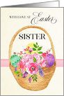 Easter Basket and Easter Flowers for Sister card