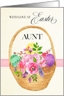 Easter Basket and Easter Flowers for Aunt card