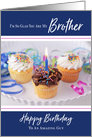 Cupcakes and Ribbon Happy Birthday Brother card