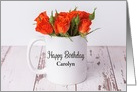 Orange Rosebuds Custom Name Specific Happy Birthday Carolyn card