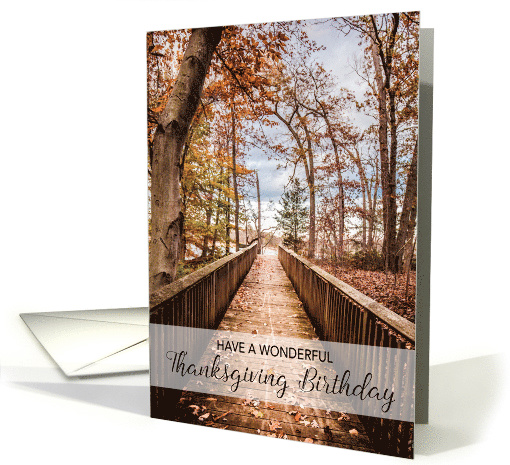 Happy Thanksgiving Birthday Woodland Bridge Path card (1581386)