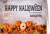 Pumpkins, Spiders and Leaves Happy Halloween for Daughter card