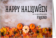 Pumpkins, Spiders and Leaves Happy Halloween for Friend card