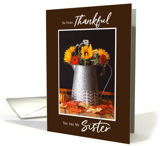 Fall Flowers and Autumn Leaves Thanksgiving Sister card (1626276)