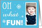 Oh what fun! - Photo Card