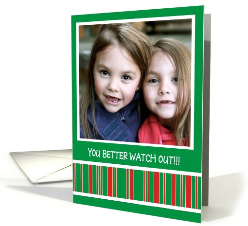 You better watch out! - Photo card (858564)