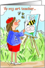 Art Teacher Appreciation Cute Card - Painting Garden and Bees card