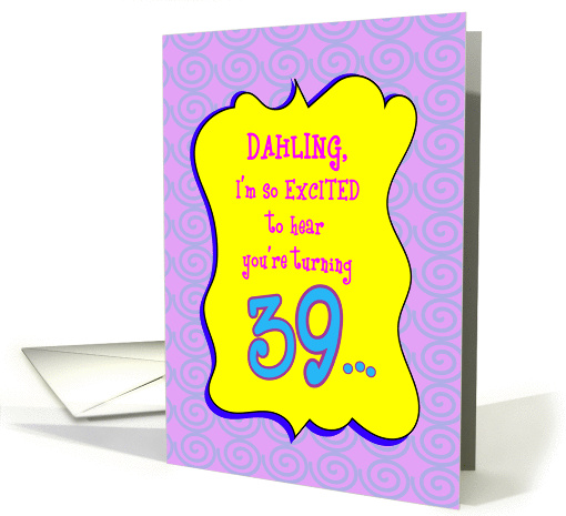 39th Birthday Humor 39 Again card (1067909)