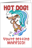 Congratulations getting married - Surfing Dachshund Humor card