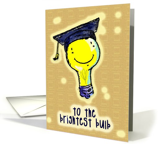 Graduation Day Brightest Bulb Card - Humor card (821517)