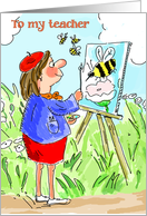 Teacher Appreciation Cute Card - Painting Garden and Bees card