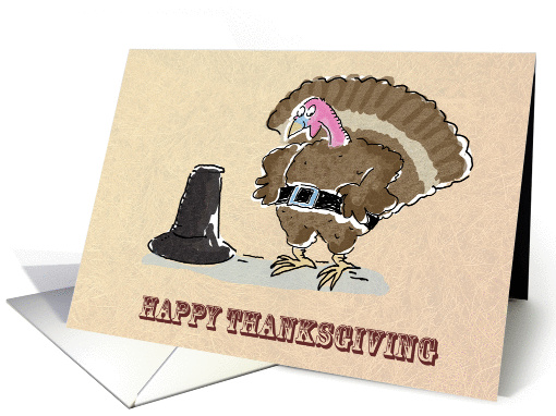 Thanksgiving Humor - Turkey New Belt - Strut Your Stuffing card
