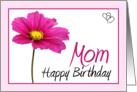 Mom Happy Birthday Pink Cosmos Flower Card