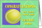 Congratulations on your new job Tennis Pro card