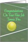 Congratulations on your new job Tennis Pro card