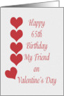 Happy 65th Birthday on Valentine’s Day card