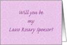 Will you be my Lasso Rosary Sponsor card