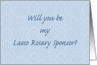 Will you be my Lasso Rosary Sponsor card
