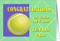 Congratulations on your new job Tennis Pro card